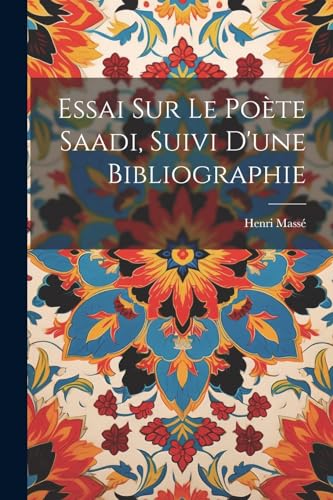 Stock image for Essai sur le po?te Saadi, suivi d'une bibliographie for sale by PBShop.store US