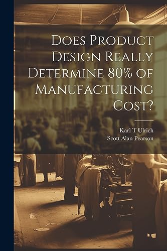 Stock image for Does Product Design Really Determine 80% of Manufacturing Cost? for sale by PBShop.store US