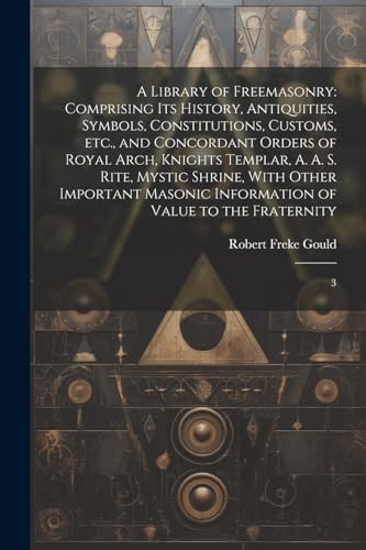 Stock image for A Library of Freemasonry for sale by PBShop.store US