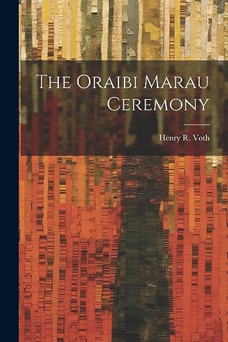 Imagen de archivo de The The Oraibi Marau Ceremony a la venta por PBShop.store US
