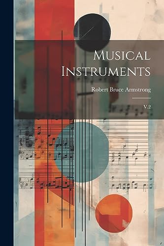 Imagen de archivo de Musical Instruments: V.2 a la venta por THE SAINT BOOKSTORE