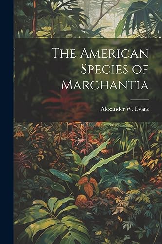 Stock image for The The American Species of Marchantia for sale by PBShop.store US
