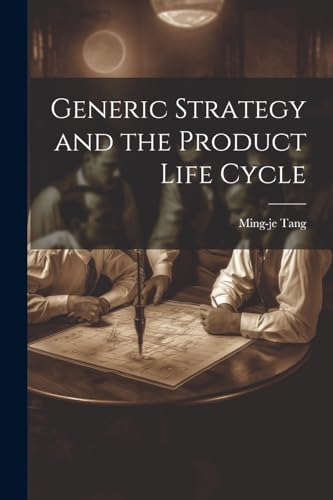 Imagen de archivo de Generic Strategy and the Product Life Cycle a la venta por PBShop.store US