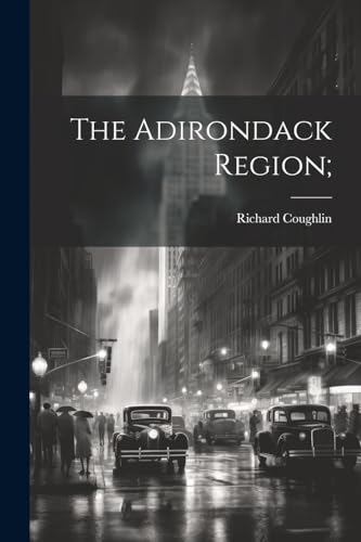 Stock image for The Adirondack Region; for sale by Ria Christie Collections