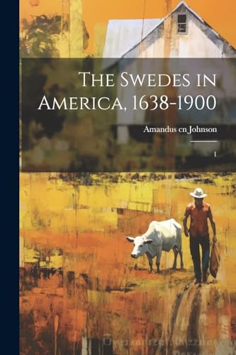 Stock image for The Swedes in America, 1638-1900: 1 for sale by GreatBookPrices