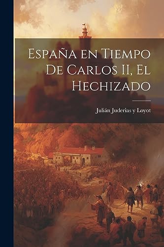 Imagen de archivo de Espaa en tiempo de Carlos II, el Hechizado a la venta por GreatBookPrices