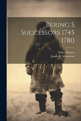 Immagine dell'editore per Bering S Successors 1745 1780 venduto da Ria Christie Collections