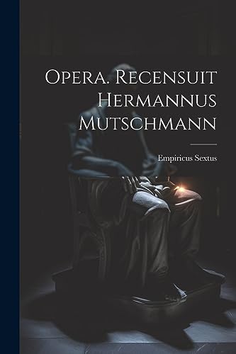9781021511997: Opera. Recensuit Hermannus Mutschmann
