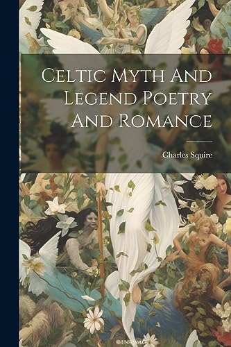 Imagen de archivo de Celtic Myth And Legend Poetry And Romance a la venta por PBShop.store US