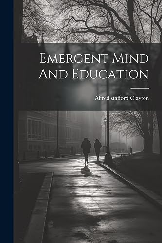 Imagen de archivo de Emergent Mind And Education a la venta por THE SAINT BOOKSTORE