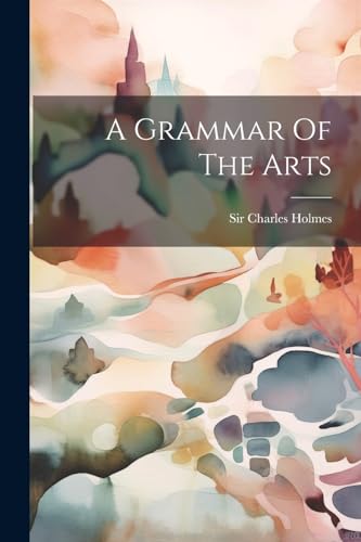 Stock image for A A Grammar Of The Arts for sale by PBShop.store US