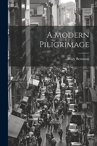 9781021514073: A Modern Piligrimage