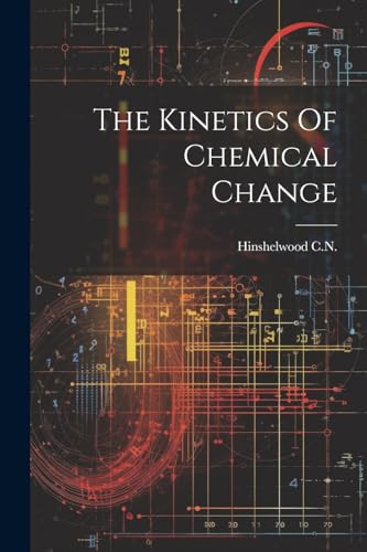 Stock image for The The Kinetics Of Chemical Change for sale by PBShop.store US