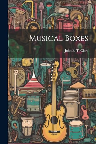 Imagen de archivo de Musical Boxes a la venta por THE SAINT BOOKSTORE