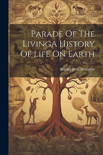 Beispielbild fr Parade Of The LivingA History Of Life On Earth zum Verkauf von PBShop.store US
