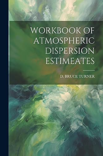 Stock image for Workbook of Atmospheric Dispersion Estimeates for sale by GreatBookPrices