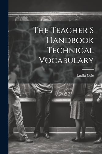 Imagen de archivo de The Teacher S Handbook Technical Vocabulary a la venta por THE SAINT BOOKSTORE