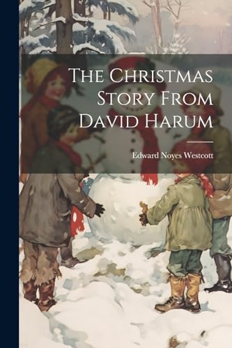 Stock image for The Christmas Story From David Harum for sale by Ria Christie Collections