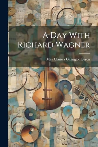 Imagen de archivo de A A day With Richard Wagner a la venta por PBShop.store US