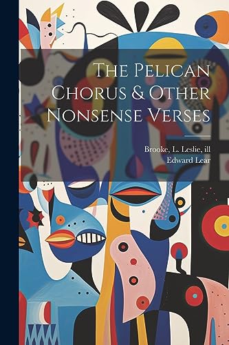 Stock image for The Pelican Chorus & Other Nonsense Verses for sale by THE SAINT BOOKSTORE