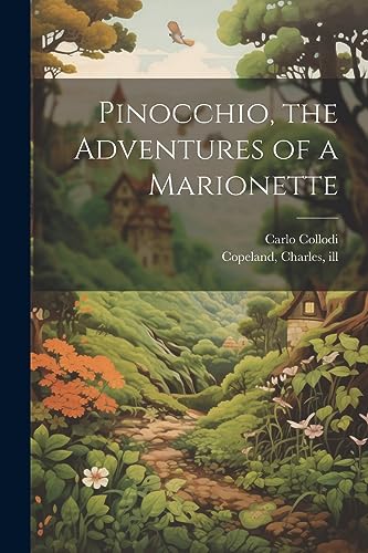 Stock image for Pinocchio, the Adventures of a Marionette for sale by Ria Christie Collections