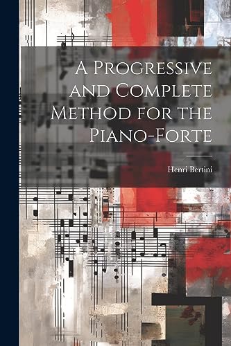 Imagen de archivo de A A Progressive and Complete Method for the Piano-forte a la venta por PBShop.store US
