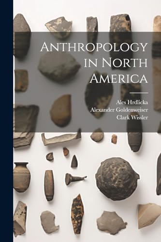 Stock image for Anthropology in North America for sale by Ria Christie Collections