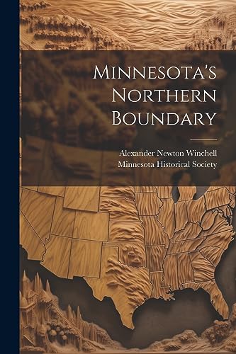 9781021519962: Minnesota's Northern Boundary