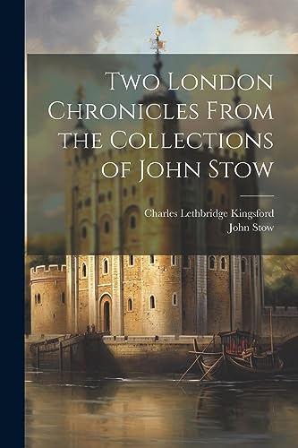 Beispielbild fr Two London Chronicles From the Collections of John Stow zum Verkauf von PBShop.store US