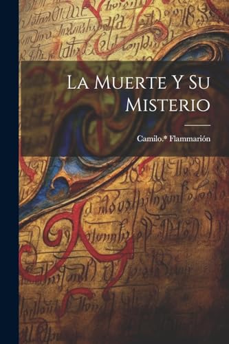 Stock image for LA MUERTE Y SU MISTERIO. for sale by KALAMO LIBROS, S.L.