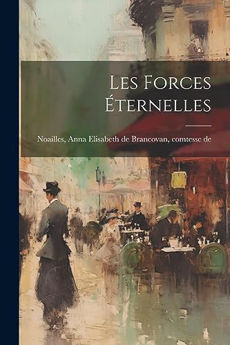 Stock image for Les Forces  ternelles for sale by THE SAINT BOOKSTORE