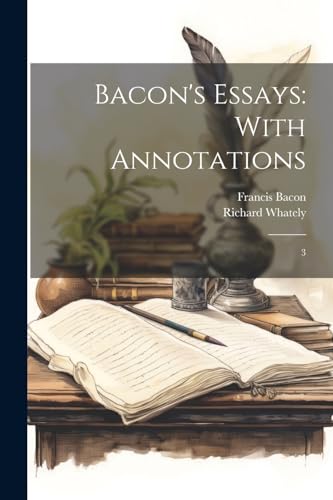 Stock image for Bacon's Essays: With Annotations: 3 for sale by Ria Christie Collections