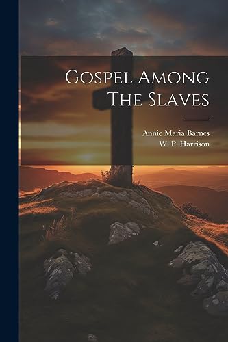 Stock image for Gospel Among The Slaves for sale by THE SAINT BOOKSTORE