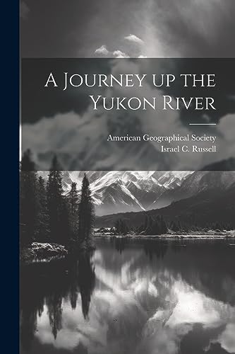 Beispielbild fr A A Journey up the Yukon River zum Verkauf von PBShop.store US