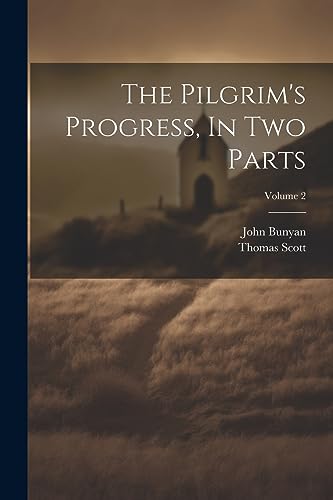 Stock image for The Pilgrim's Progress, In Two Parts; Volume 2 for sale by THE SAINT BOOKSTORE