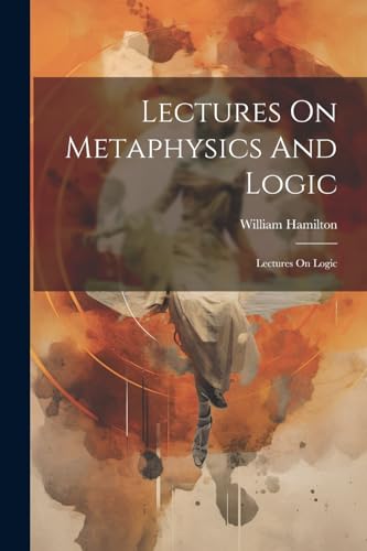 Immagine dell'editore per Lectures On Metaphysics And Logic: Lectures On Logic venduto da Ria Christie Collections