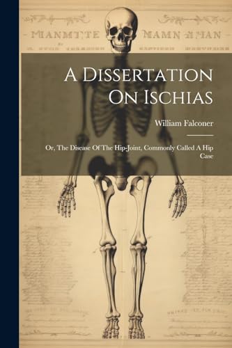Stock image for A A Dissertation On Ischias for sale by PBShop.store US