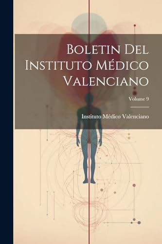 Beispielbild fr Boletin Del Instituto M?dico Valenciano; Volume 9 zum Verkauf von PBShop.store US