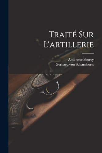 Stock image for Trait? Sur L'artillerie for sale by PBShop.store US
