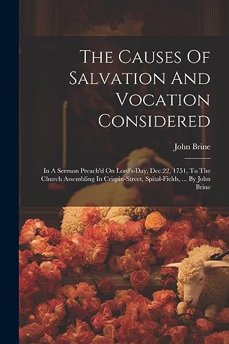 Stock image for The The Causes Of Salvation And Vocation Considered for sale by PBShop.store US