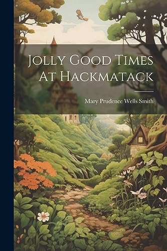 9781021533937: Jolly Good Times At Hackmatack