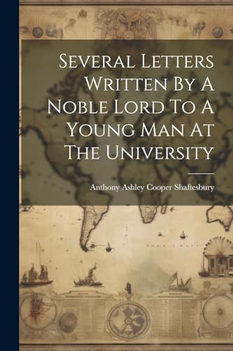 Stock image for Several Letters Written By A Noble Lord To A Young Man At The University for sale by PBShop.store US