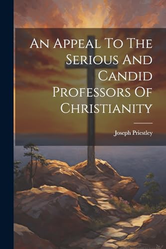 9781021536419: An Appeal To The Serious And Candid Professors Of Christianity