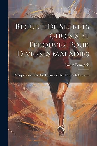 Imagen de archivo de Recueil De Secrets Choisis Et ?prouvez Pour Diverses Maladies a la venta por PBShop.store US