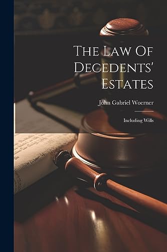 Stock image for The Law Of Decedents' Estates: Including Wills for sale by THE SAINT BOOKSTORE