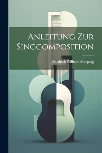 Stock image for Anleitung Zur Singcomposition for sale by PBShop.store US