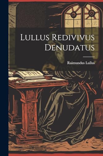 Stock image for Lullus Redivivus Denudatus for sale by PBShop.store US