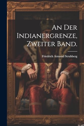 Stock image for An An der Indianergrenze, Zweiter Band. for sale by PBShop.store US