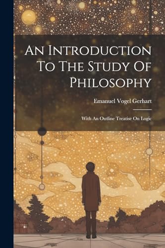 Beispielbild fr An An Introduction To The Study Of Philosophy zum Verkauf von PBShop.store US