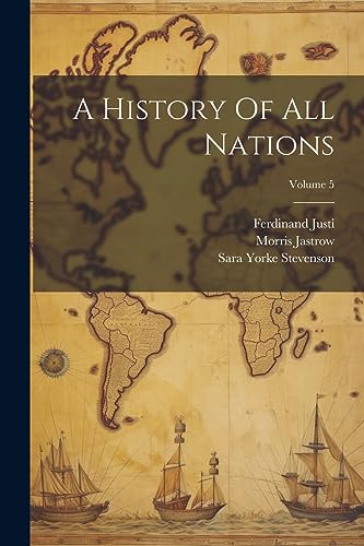 Stock image for A A History Of All Nations; Volume 5 for sale by PBShop.store US